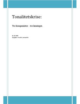 Tonalitetskrisen - tre komponister, tre løsninger