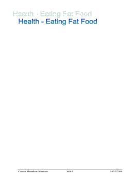 Health - Eating Fat Food