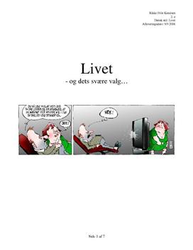 essay om valg i livet Livet er et stort tovtrækkeri, med en masse valg vi skal træffe essay om identitet via stil: facebook essay. essay om valg i livet Livet er et stort tovtrækkeri, med en masse valg vi skal træffe essay om identitet via stil: facebook essay.