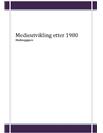 Medieutvikling etter 1980