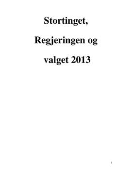 Stortinget, Regjeringen og Valget 2013