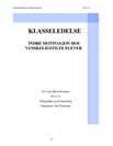 Klasseledelse: Indre motivasjon hos vanskeligstilte elever Klasseledelse: Indre motivasjon hos vanskeligstilte elever