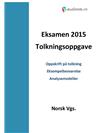 Tolkning til norsk skriftlig eksamen 2015 Vgs Tolkning til norsk skriftlig eksamen 2015 Vgs
