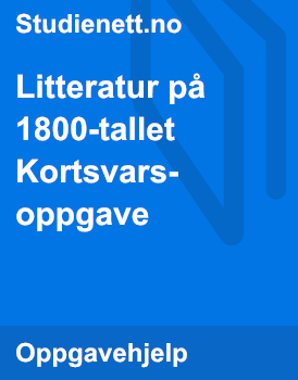 Litteratur På 1800-tallet | Kortsvarsoppgave | Studienett.no