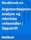 Argumentasjonsanalyse og Retoriske Virkemidler | Oppskrift Argumentasjonsanalyse og Retoriske Virkemidler | Oppskrift
