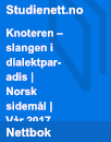 Knoteren – slangen i dialektparadis | Norsk sidemål | Vår 2017 Knoteren – slangen i dialektparadis | Norsk sidemål | Vår 2017
