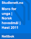 Moro for unga | Norsk hovedmål | Høst 2011 Moro for unga | Norsk hovedmål | Høst 2011