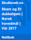 Skam og Et dukkehjem | Norsk hovedmål | Vår 2017 Skam og Et dukkehjem | Norsk hovedmål | Vår 2017