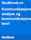 Kommunikasjonsanalyse og Kommunikasjonsteori Kommunikasjonsanalyse og Kommunikasjonsteori